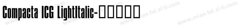 Compacta ICG LightItalic字体转换